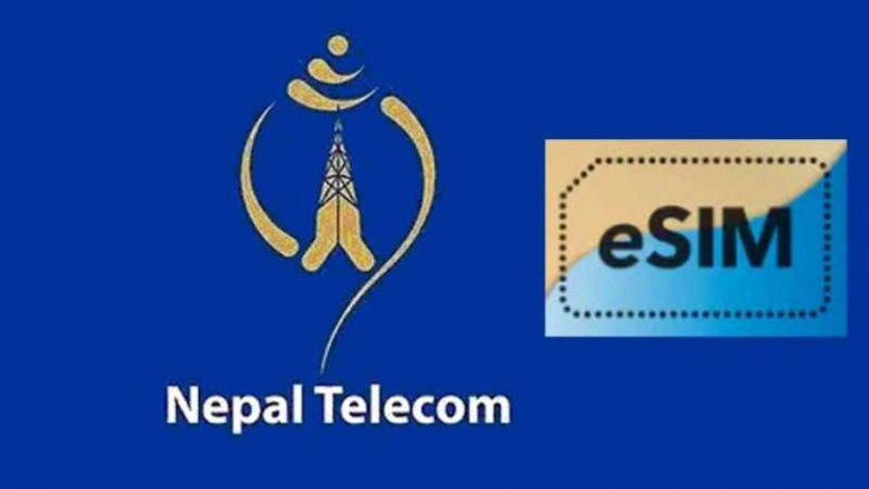 नेपाल टेलिकमले आजदेखि ई-सिम वितरण गर्दै